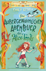 Die au&szlig;ergew&ouml;hnlichen Abenteuer der Alice Tonks - Emily Kenny