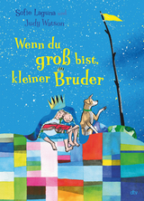 Wenn du gro&szlig; bist, kleiner Bruder - Sofie Laguna