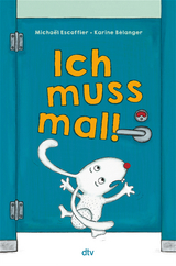 Ich muss mal! - Micha&euml;l Escoffier