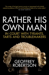 Rather His Own Man -  GEOFFREY ROBERTSON