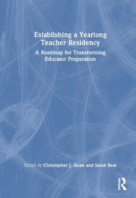 Establishing a Yearlong Teacher Residency - 