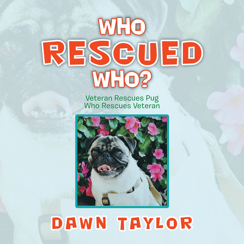 Who Rescued Who? - Dawn Taylor