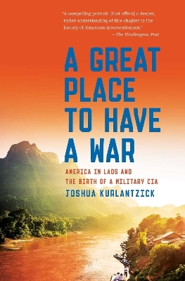A Great Place to Have a War - Joshua Kurlantzick