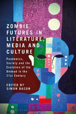 Zombie Futures in Literature, Media and Culture