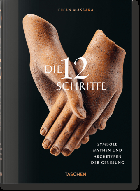 Die 12 Schritte. Symbole, Mythen und Archetypen der Genesung - Kikan Massara