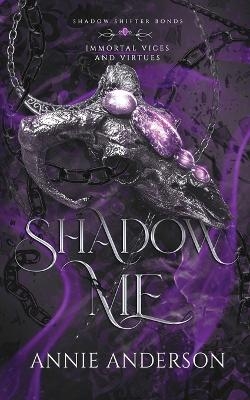 Shadow Me - Annie Anderson