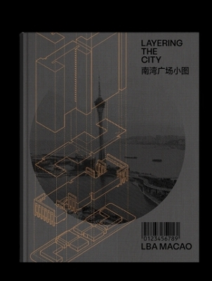Layering the City - Rui Leao, F. Carlotta Bruni