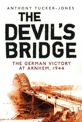 The Devil's Bridge - Anthony Tucker-Jones