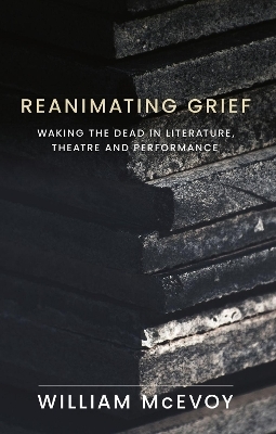 Reanimating Grief
