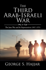 The Third Arab-Israeli War - George S. Hajjar