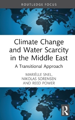 Climate Change and Water Scarcity in the Middle East - Mari&euml;lle Snel, Nikolas Sorensen, Reed Power