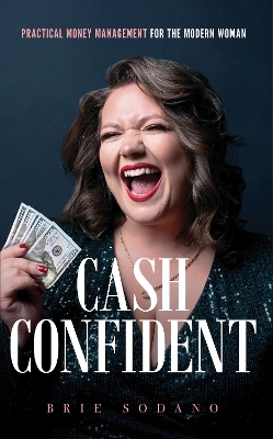 Cash Confident - Brie Sodano