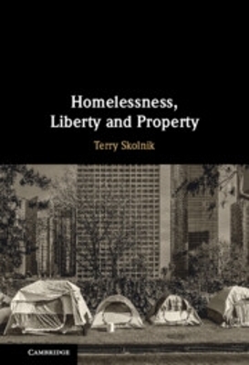 Homelessness, Liberty and Property
