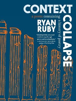 Context Collapse - Ryan Ruby