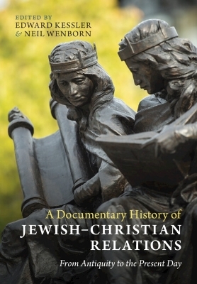 A Documentary History of Jewish–Christian Relations