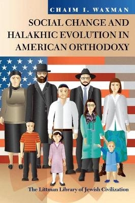 Social Change and Halakhic Evolution in American Orthodoxy - Chaim I. Waxman