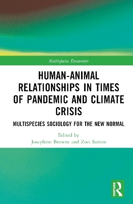 Human-Animal Relationships in Times of Pandemic and Climate Crisis