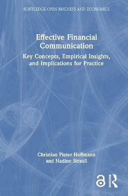 Effective Financial Communication - Christian Pieter Hoffmann, Nadine Strau&szlig;