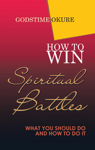 How to Win Spiritual Battles