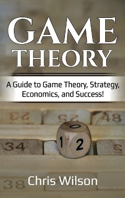Game Theory - Chris Wilson