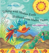 Talking with Mother Earth / Hablando con Madre Tierra - Argueta, Jorge