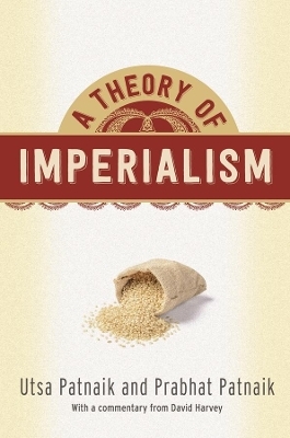 A Theory of Imperialism - Utsa Patnaik, Prabhat Patnaik