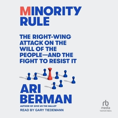 Minority Rule - Ari Berman
