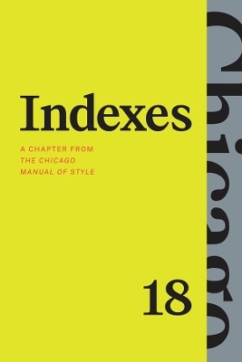 Indexes -  The University of Chicago Press Editorial Staff