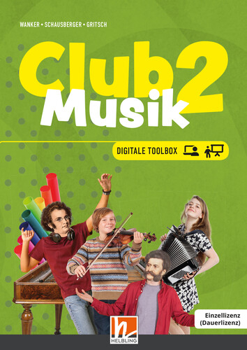 CLUB MUSIK 2 (Lehrplan 2023) | Digitale Toolbox EL - Gerhard Wanker, Bernhard Gritsch, Maria Schausberger