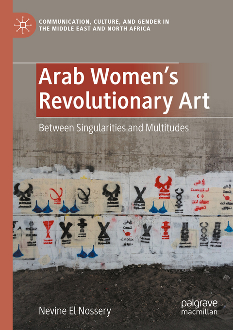 Arab Women's Revolutionary Art - Nevine El Nossery