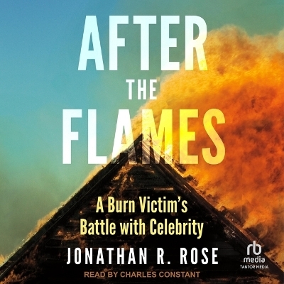 After the Flames - Jonathan R Rose