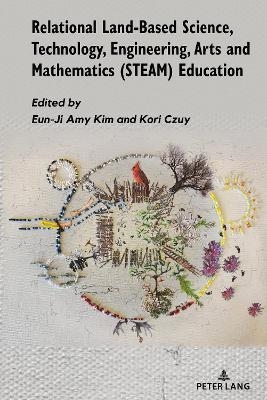 Relational Land-Based Science, Technology, Engineering, Arts and Mathematics (Steam) Education