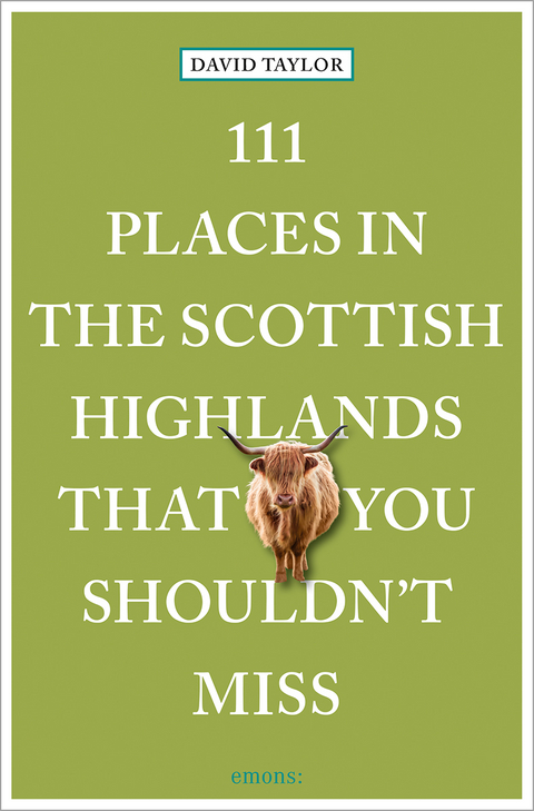 111 places in Scottish Highlands that you shouldn't miss - David Taylor