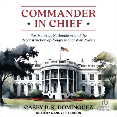 Commander in Chief - Casey B K Dominguez