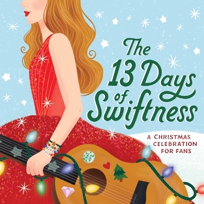 The 13 Days of Swiftness - Taylor Garland
