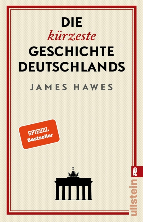 Die k&uuml;rzeste Geschichte Deutschlands - James Hawes