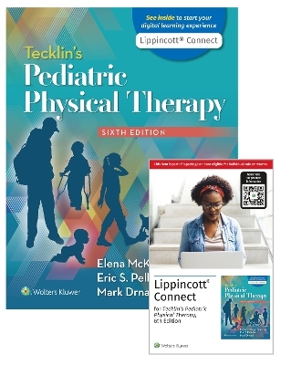 Tecklin’s Pediatric Physical Therapy 6e Print Book and Digital Access Card Package - Elena McKeogh Spearing, Eric S. Pelletier, Mark Drnach