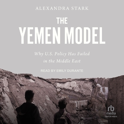 The Yemen Model - Alexandra Stark