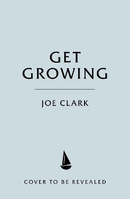 Get Growing - Joe Clark