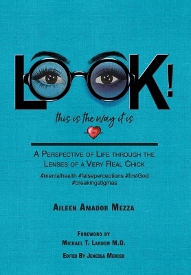 LOOK! This is the way it is - Aileen Amador Mezza