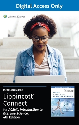 ACSM&rsquo;s Introduction to Exercise Science 4e Lippincott Connect Standalone Digital Access Card - Dr. Jeffrey Potteiger