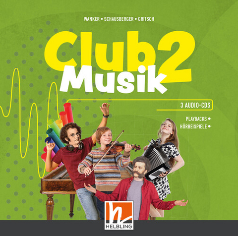CLUB MUSIK 2 (Lehrplan 2023) | Audios - Ausg. &Ouml;sterreich - Gerhard Wanker, Bernhard Gritsch, Maria Schausberger