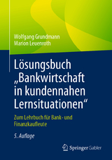 L&ouml;sungsbuch &bdquo;Bankwirtschaft in kundennahen Lernsituationen" - Wolfgang Grundmann, Marion Leuenroth