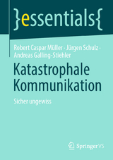 Katastrophale Kommunikation - Robert Caspar Müller, Jürgen Schulz, Andreas Galling-Stiehler