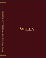 Organic Syntheses, Volume 100 - Garg, Neil K.