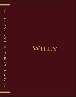 Organic Syntheses, Volume 100 - 