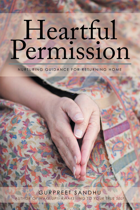 Heartful Permission - Gurpreet Sandhu