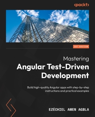 Mastering Angular Test-Driven Development - Ezéchiel Amen AGBLA