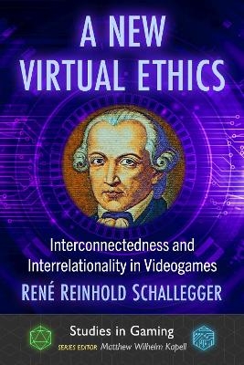 A New Virtual Ethics - René Reinhold Schallegger