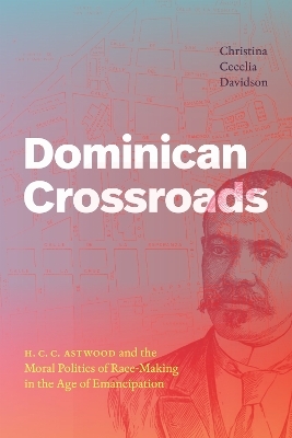 Dominican Crossroads - Christina Cecelia Davidson